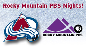 Rocky Mountain PBS Night With the Colorado Avalanche