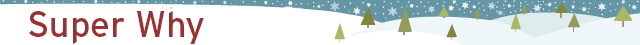 Super Why Christmas