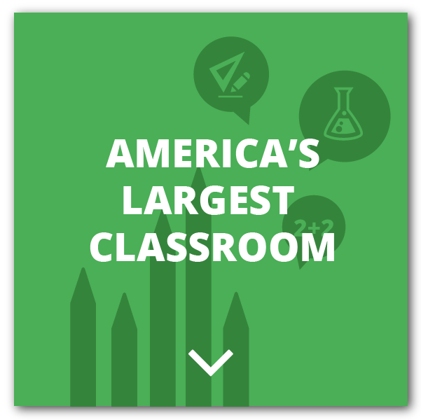 America's Largest Classroom