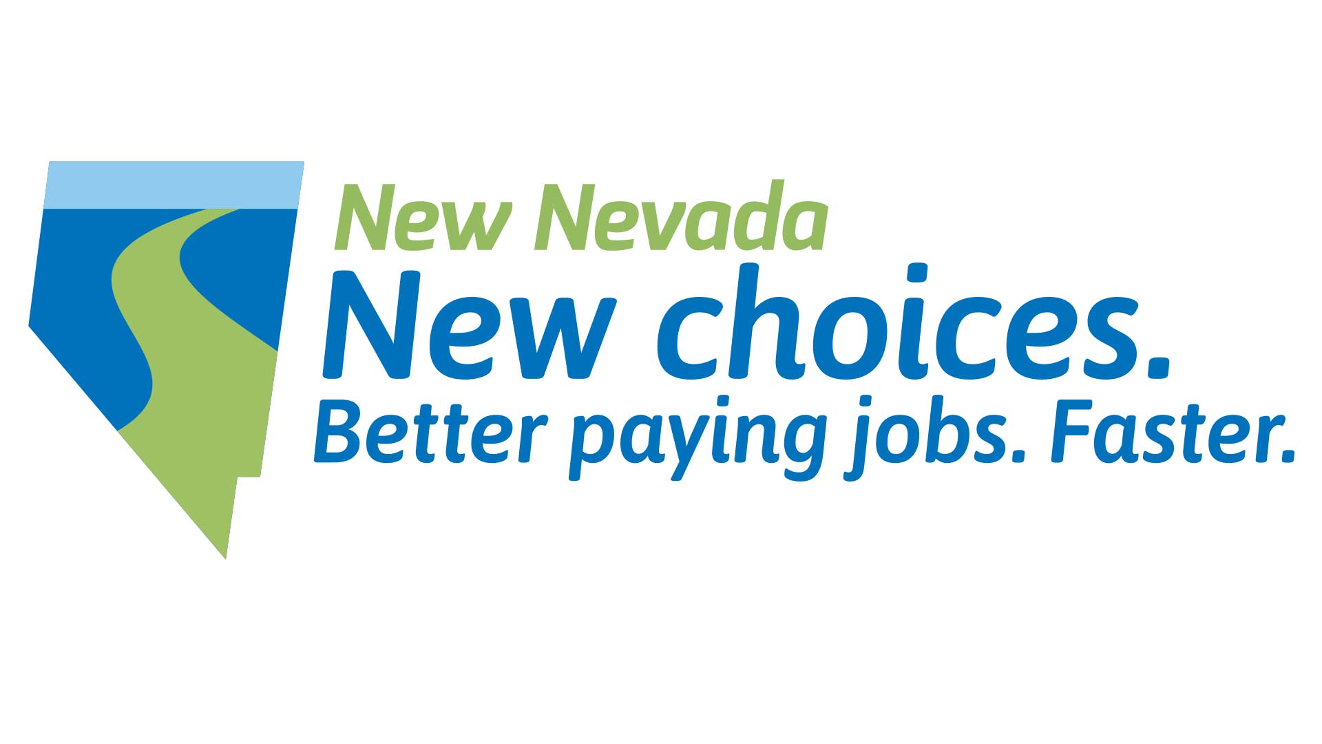 New Nevada. New Choices. Better Paying Jobs. Faster.