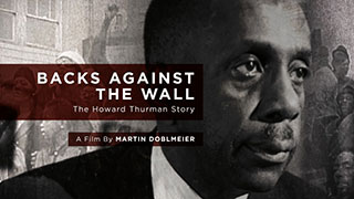 Backs Against the Wall: The Howard Thurman Story