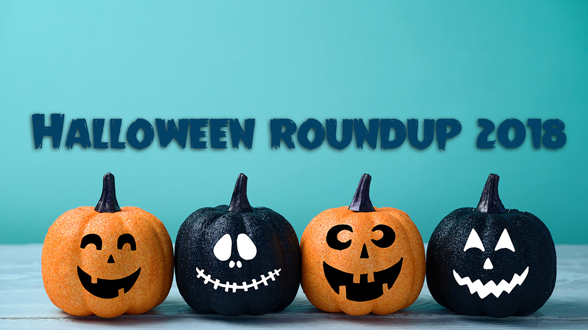 Halloween Roundup 2018: Your guide to tricks, treats and more seasonal fun