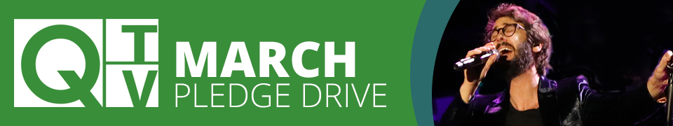 Q-TV March Pledge Drive