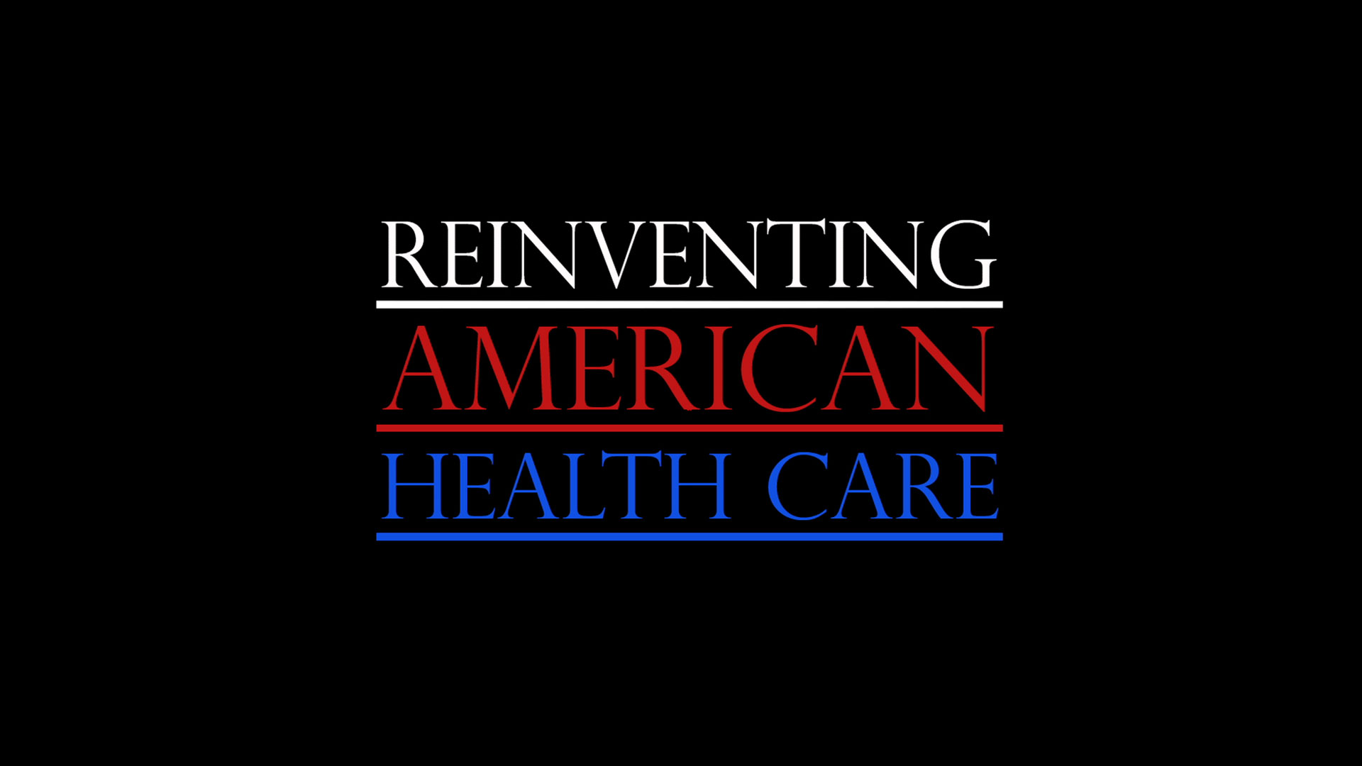 Reinventing American Healthcare