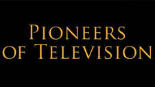 Pioneers of Television