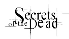 Secrets of the Dead