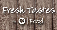 Fresh Tastes