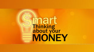 Smart Thinking About Your Money