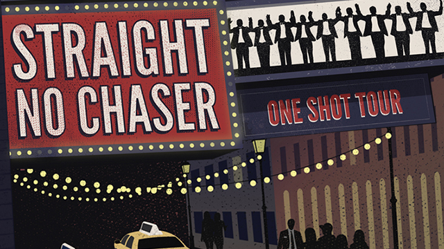 Straight No Chaser | One Shot Tour