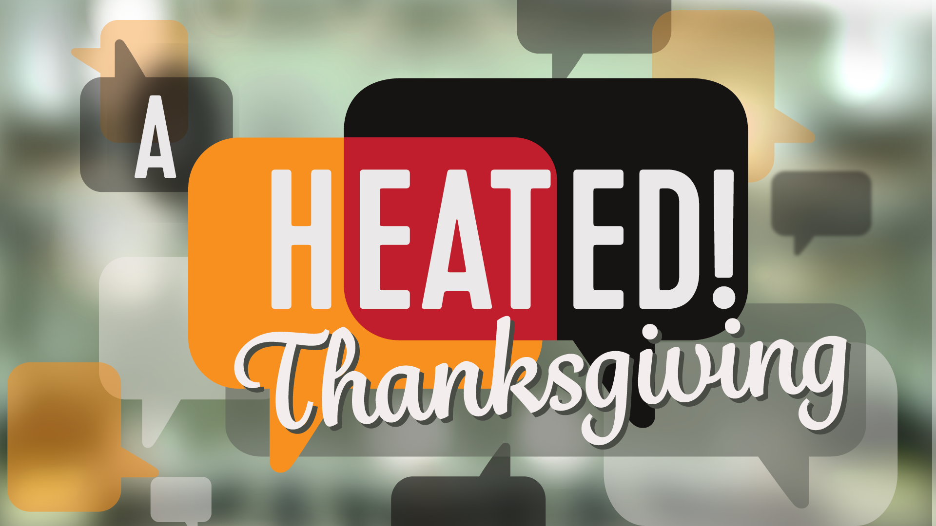 A Heated! Thanksgiving