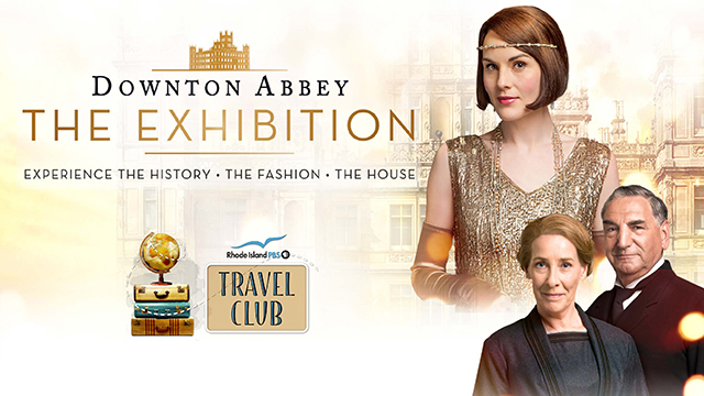 Downton Abbey: The Exhibition - Boston