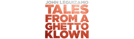 John Leguizamo's Tales From a Ghetto Klown John Leguizamo's Tales From a Ghetto Klown