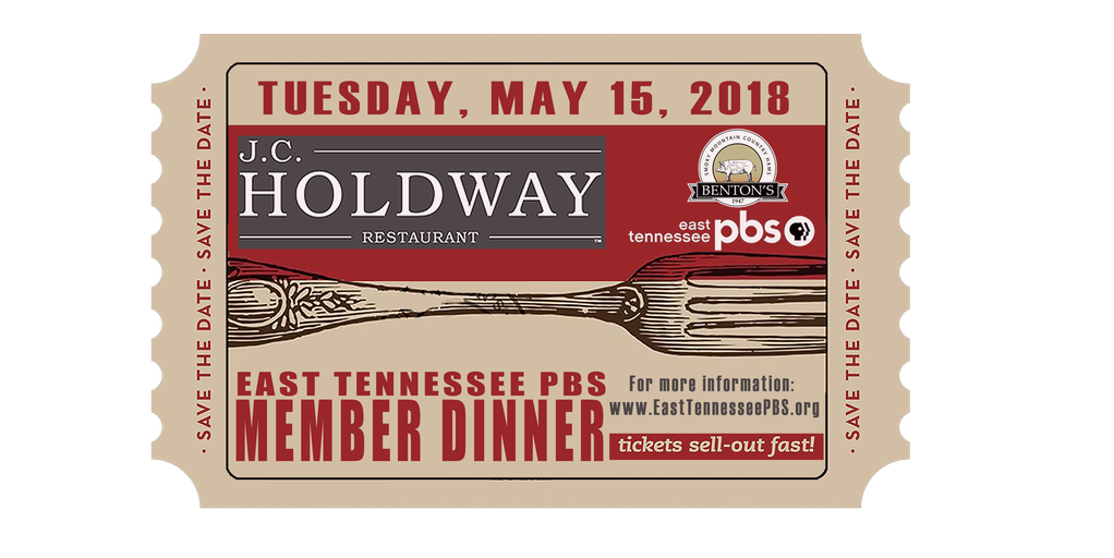 East Tennessee PBS Celebrates Appalachain Cuisine Special Dinner Event at JC Holdway